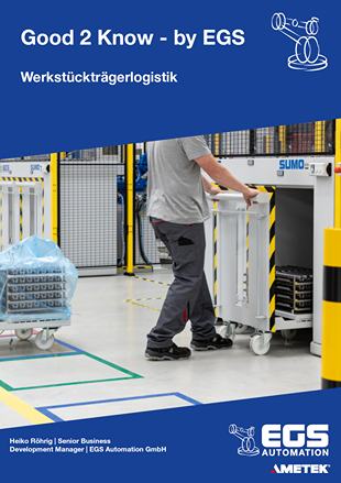 Werkstückträgerlogistik Cover Good 2 Know EGS Automation